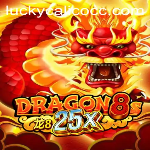 Unveiling Dragon8s25x: An Adventure Through the Realms of LuckyCalico